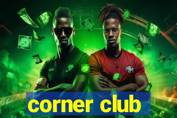 corner club